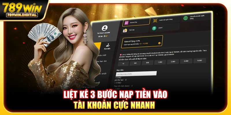 Liệt kê 3 bước nạp tiền vào tài khoản cực nhanh