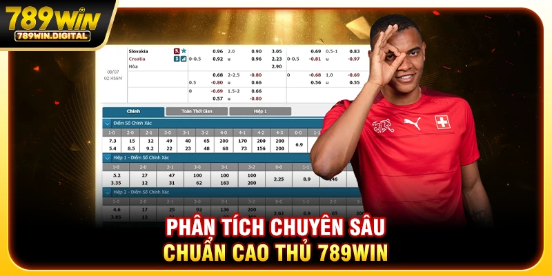 Phân tích chuyên sâu chuẩn cao thủ 789WIN