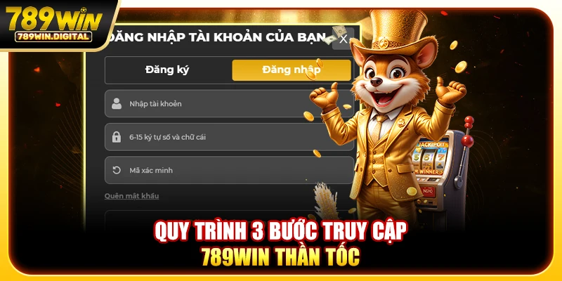 Quy trình 3 bước truy cập 789WIN thần tốc